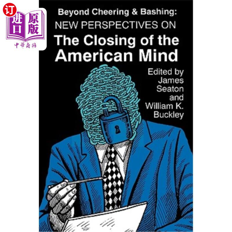 海外直订Beyond Cheering and Bashing: New Perspectives on The Closing of the American Min 超越欢呼和抨击：美国思想封