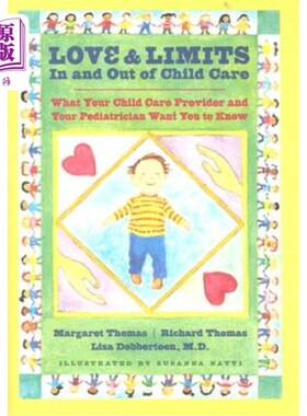 海外直订Love and Limits in and Out of Child Care: What Your Child Care Provider and Your 爱和儿童护理内外的限制:你