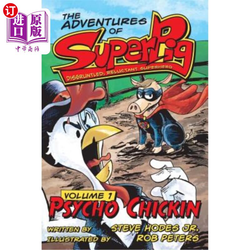 海外直订SuperPig: Disgruntled, Reluctant Superhero: Psycho Chickin 超级猪:不满，不情愿的超级英雄:神经质的小鸡