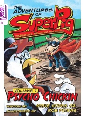 海外直订SuperPig: Disgruntled, Reluctant Superhero: Psycho Chickin 超级猪:不满，不情愿的超级英雄:神经质的小鸡