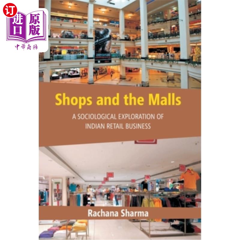 海外直订Shops and the Malls: A Sociological Exploration of Indian Retail Business商店和商场:印度零售商业的社会学探-封面