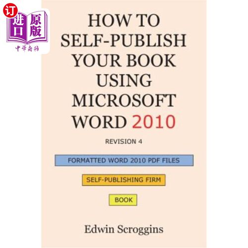 海外直订How to Self-Publish Your Book Using Microsoft Word 2010: A Step-by-Step Guide fo 如何使用Micros