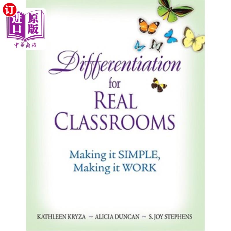 海外直订Differentiation for Real Classrooms: Making It Simple, Making It Work 真正课堂的差异化:让课堂变得简单,让