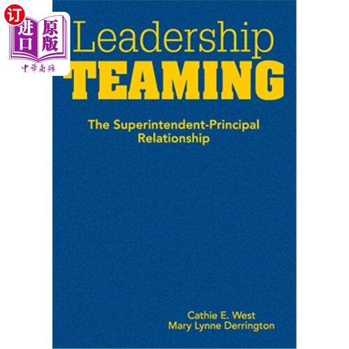 海外直订Leadership Teaming: The Superintendent-Principal Relationship 领导团队：负责人与主要负责人的关系