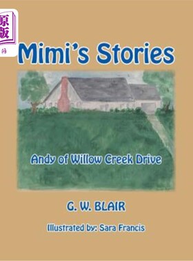 海外直订Mimi's Stories: Andy of Willow Creek Drive 咪咪的故事：柳树溪路的安迪