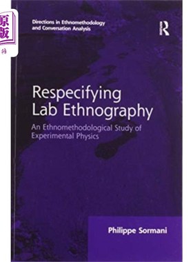 海外直订Respecifying Lab Ethnography 重新定义实验室人种学