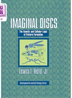 海外直订Imaginal Discs: The Genetic and Cellular Logic of Pattern Formation 影像盘:模式形成的遗传与细胞逻辑