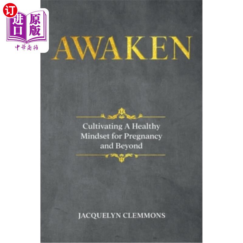 海外直订Awaken: Cultivating A Healthy Mindset for Pregnancy and Beyond 唤醒:为怀孕及以后培养健康的心态