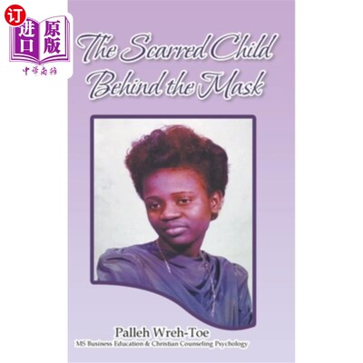 海外直订The Scarred Child Behind the Mask 《面具后面的伤痕累累的孩子