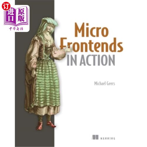 海外直订Micro Frontends in Action Micro frontend in Action