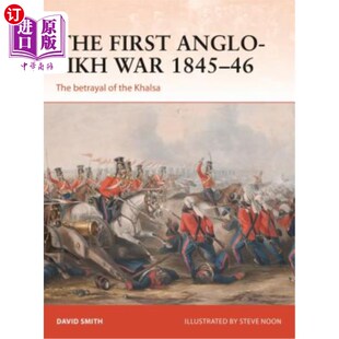 海外直订The First Anglo-Sikh War 1845-46: The Betrayal of the Khalsa 第一次盎格鲁-锡克教战争(1845-46):卡尔萨人的背