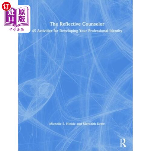 海外直订医药图书The Reflective Counselor: 45 Activities for Developing Your Professional Identit 反思咨询师:发展职