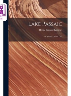 海外直订Lake Passaic: An Extinct Glacial Lake 帕塞克湖:一个灭绝的冰川湖