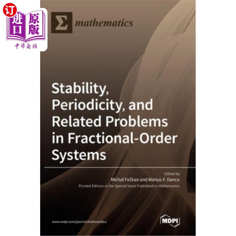 海外直订Stability, Periodicity, and Related Problems in Fractional-Order Systems 分数阶系统的稳定性、周期性及相关问