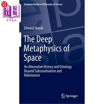 海外直订The Deep Metaphysics of Space: An Alternative History and Ontology Beyond Substa 空间的深层形而上学：超越实