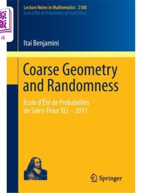 海外直订Coarse Geometry and Randomness: école d'été de Probabilités de Saint-Flour XLI -