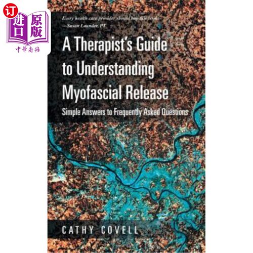 海外直订医药图书A Therapist's Guide to Understanding Myofascial Release: Simple Answers to Frequ 治疗师理解肌筋膜释