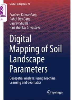 海外直订Digital Mapping of Soil Landscape Parameters: Geospatial Analyses Using Machine  土壤景观参数的数字制图:使用机