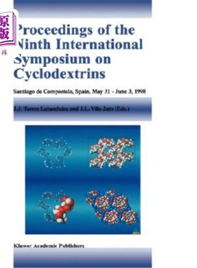 海外直订Proceedings of the Ninth International Symposium on Cyclodextrins: Santiago de C 第九届环糊精国际研讨会论文集：