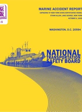 海外直订Capsizing of New York State-Certificated Vessel Ethan Allen, Lake George, New Yo 2005年10月2日