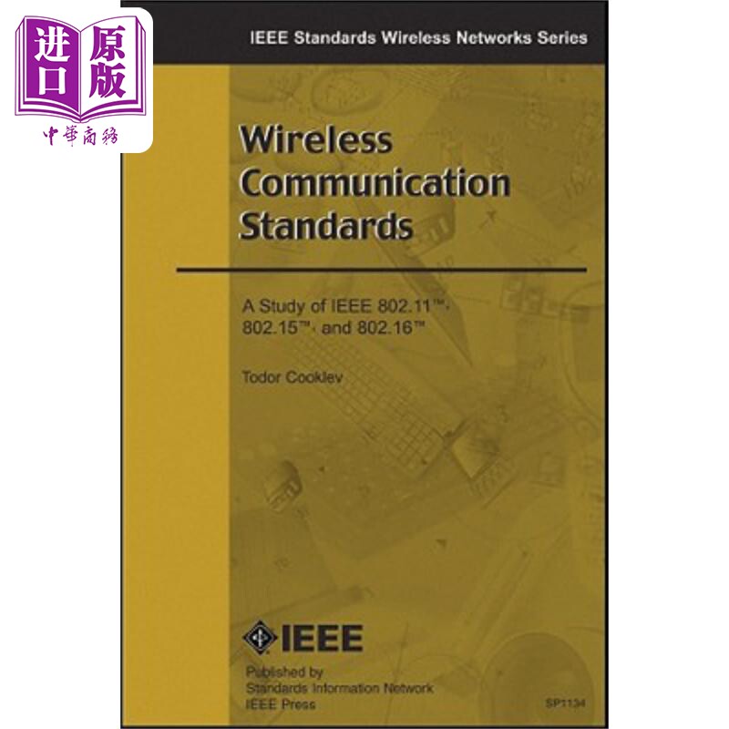 现货 IEEE无线通信标准 Wireless Communication Standards 英文原版 Todor Cooklev 中商原版