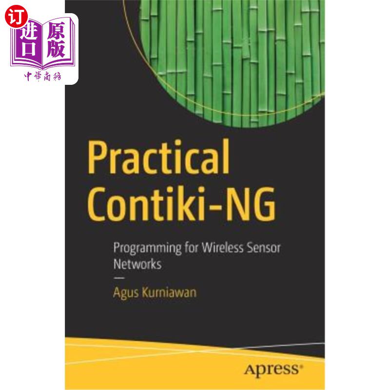 海外直订Practical Contiki-Ng: Programming for Wireless Sensor Networks 实用通信：无线传感器的编程