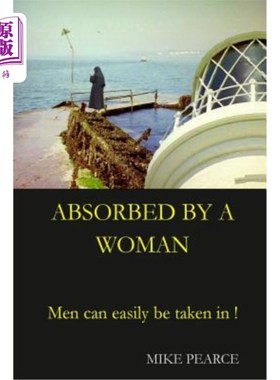 海外直订Absorbed by a Woman: Men can easily be taken in ! 被女人迷住:男人很容易上当!