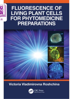海外直订医药图书Fluorescence of Living Plant Cells for Phytomedicine Preparations 植物药物制备中植物活细胞的荧光研