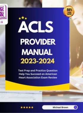 海外直订医药图书ACLS Provider Manual 2023-2024: Test Prep and Practice Question Help You Succeed ACLS供应