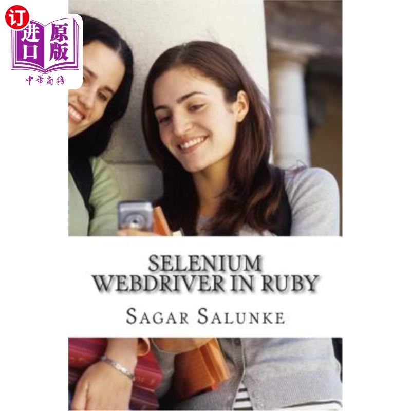海外直订Selenium Webdriver in Ruby: Learn with examples. Ruby中的Selenium WebDriver：通过示例学习。