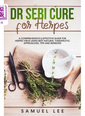 海外直订医药图书Dr. Sebi Cure for Herpes: A Comprehensive & Effective Cure Guide for Herpes Viru Dr. Se