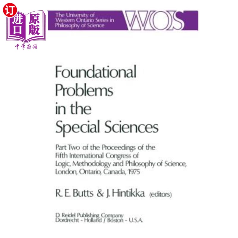 海外直订Foundational Problems in the Special Sciences: Part Two of the Proceedings of th 特殊科学中的基础问题：第五