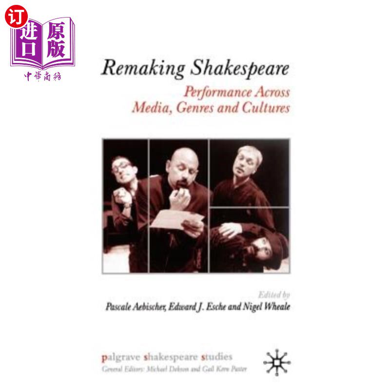 海外直订Remaking Shakespeare: Performance Across Media, Genres and Cultures 重塑莎士比亚:跨媒体、体裁和文化的表演