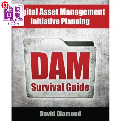 海外直订DAM Survival Guide: Digital Asset Management Initiative Planning 大坝生存指南：数字资产管理计划