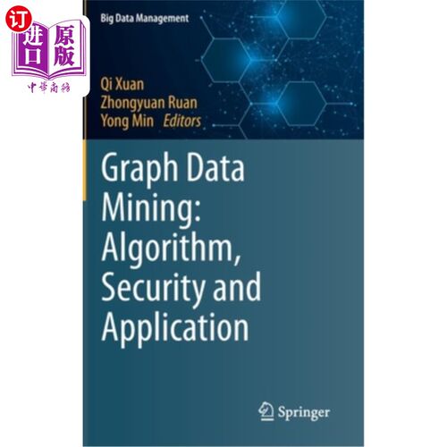 海外直订Graph Data Mining: Algorithm, Security and Application 图数据挖掘:算法、安全性与应用