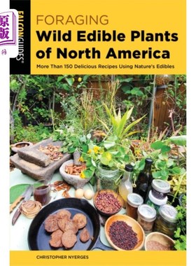 海外直订Foraging Wild Edible Plants of North America 觅食的北美野生可食植物