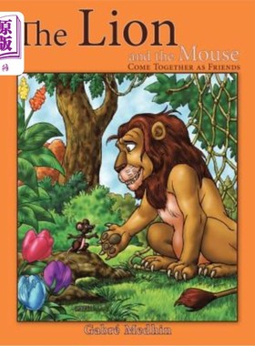 海外直订The Lion and the Mouse: Come Together as Friends 狮子和老鼠:朋友聚在一起