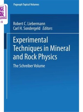 海外直订Experimental Techniques in Mineral and Rock Physics: The Schreiber Volume 矿物和岩石物理实验技术：施赖伯体