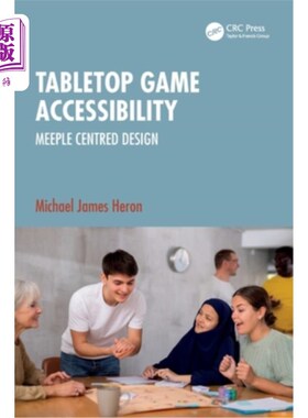 海外直订Tabletop Game Accessibility: Meeple Centred Design Tabletop Game Accessibility: Meeple Cent