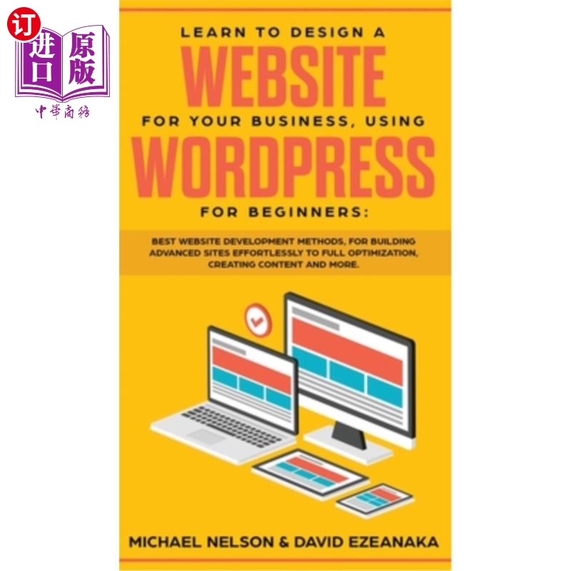 海外直订Learn to Design a Website for Your Business, Using WordPress for Beginners: BEST 学习为你的企业设计一个网站