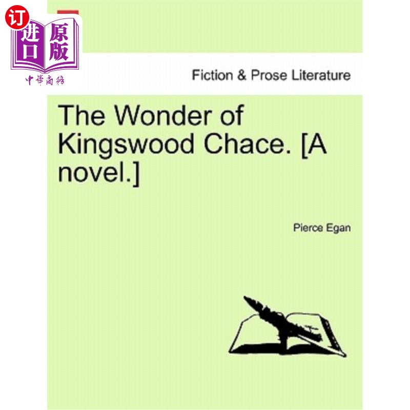 海外直订The Wonder of Kingswood Chace. [A Novel.] 金斯伍德·查斯的奇迹。【小说】
