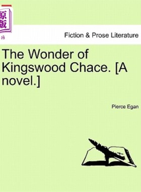 海外直订The Wonder of Kingswood Chace. [A Novel.] 金斯伍德·查斯的奇迹。【小说】