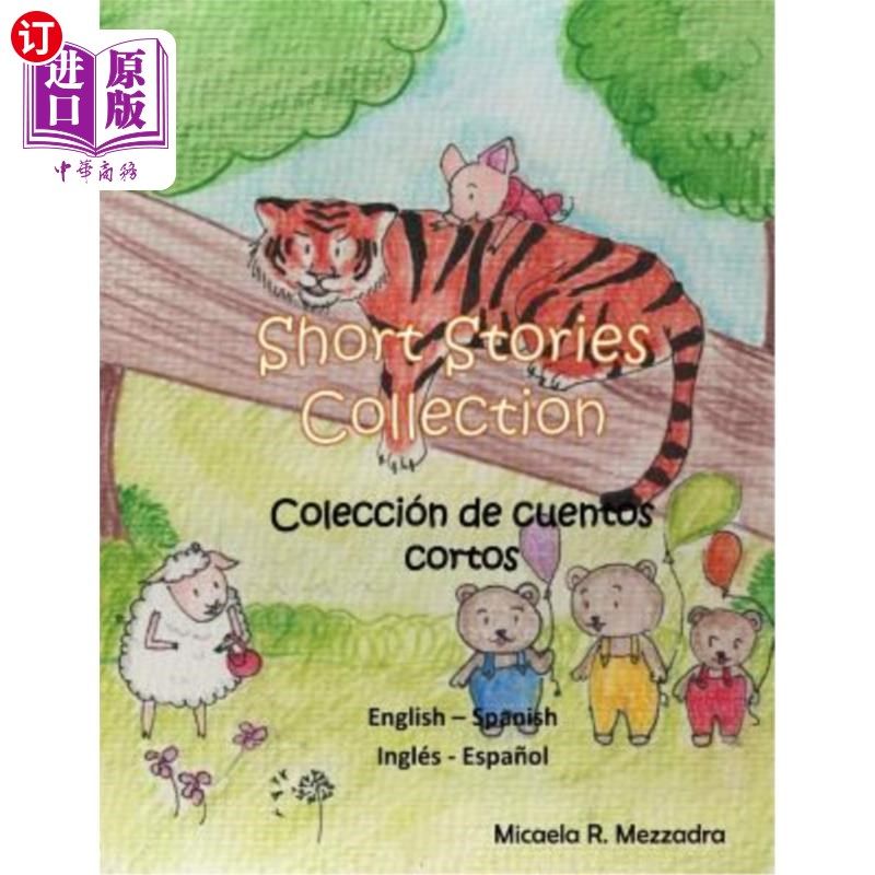 海外直订Short Stories Collection - Coleccion de cuentos cortos: English Spanish - Inglés 短篇小说集-科尔奇恩德库恩