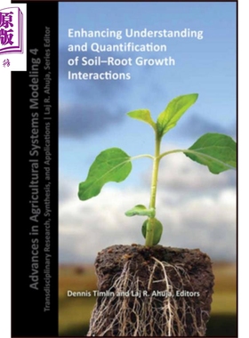 现货 加强对土壤 根系生长相互作用的认识与量化 Enhancing Understanding And Quantification Of Soil 英文原�