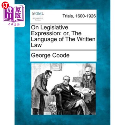 海外直订On Legislative Expression: or, The Language of The Written Law 论立法表达:即成文法语言