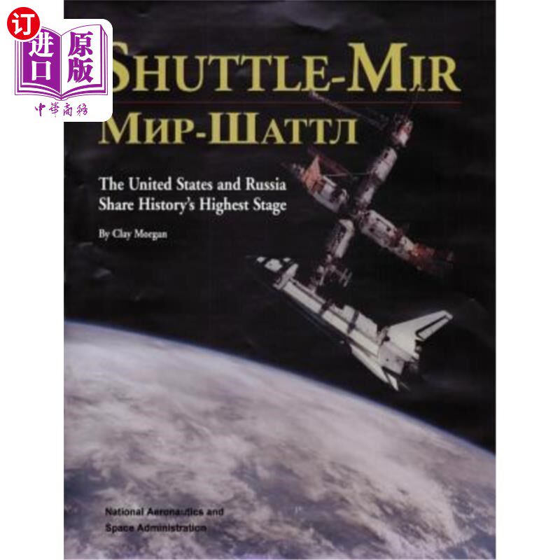 海外直订Shuttle-Mir: The United States and Russia Share History's Highest Stage 和平号航天飞机:美国和俄罗斯共享历