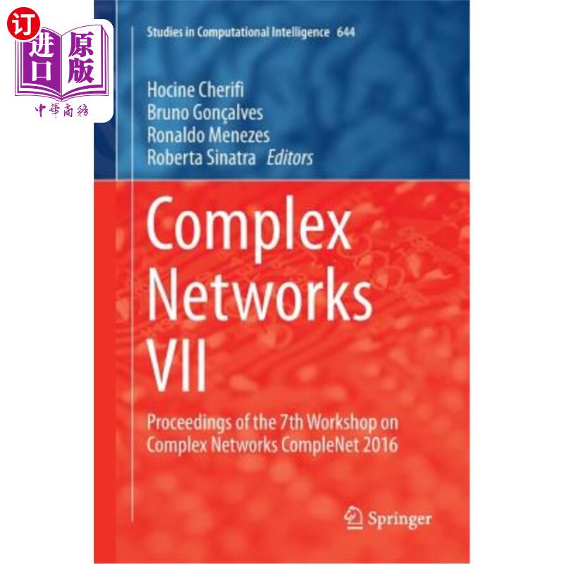 海外直订Complex Networks VII: Proceedings of the 7th Workshop on Complex Networks Comple 复杂VII：2016年复杂