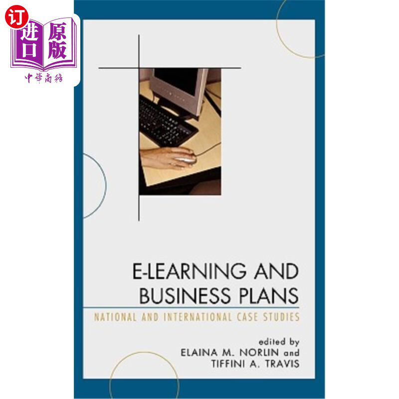 海外直订E-Learning and Business Plans: National and International Case Studies 电子学习和商业计划：国内和国际案例研究