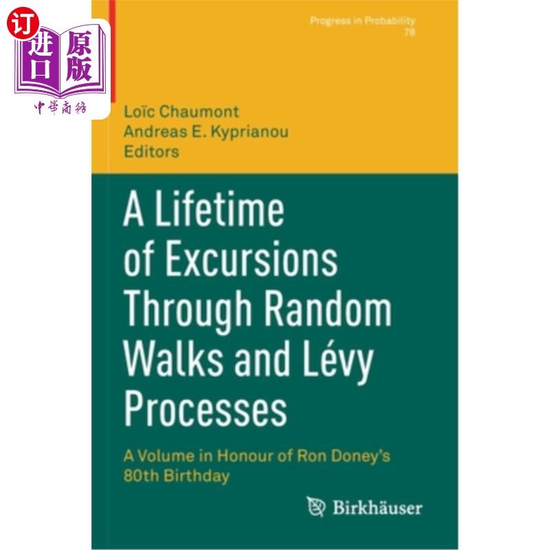 海外直订A Lifetime of Excursions Through Random Walks and Lévy Processes: A Volume in Ho 通过随机漫步和Lévy过程的一