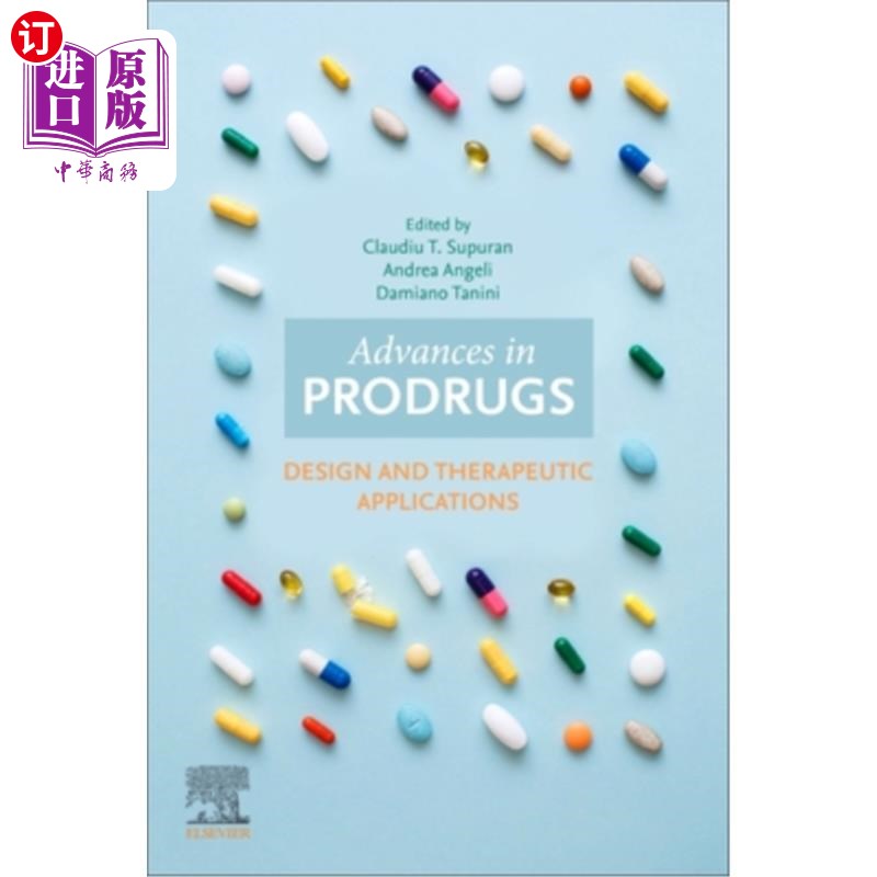 海外直订Advances in Prodrugs: Design and Therapeutic Applications 前体药物的研究进展:设计和治疗应用